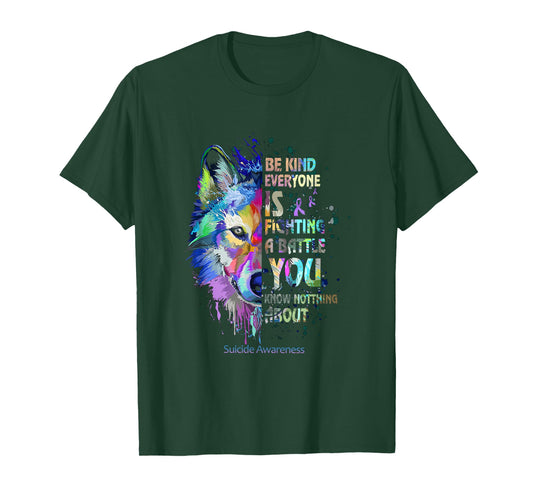 Suicide Awareness Be Kind Everyone Is Fighting A Battle Wolf T-Shirt