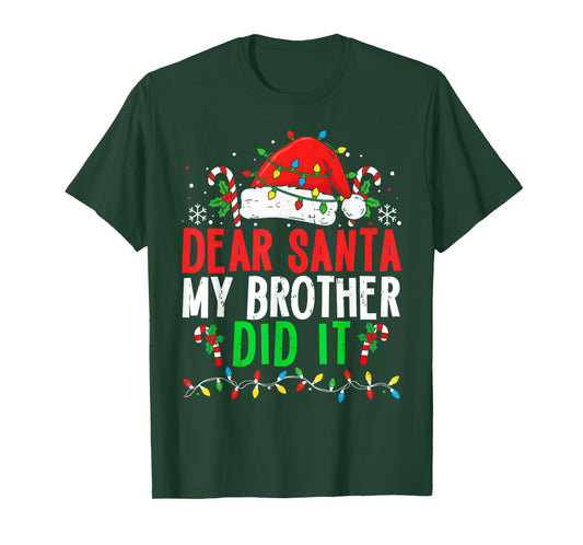 Dear Santa My Brother Did It Funny Christmas Boys Girls Kids T-Shirt