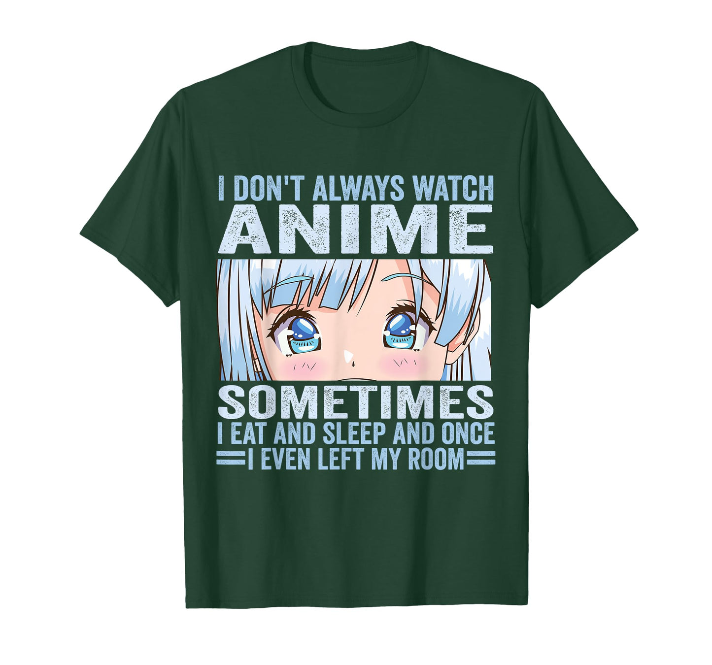 I Don't Always Watch Anime Funny Kawaii Japanese Girls Teens T-Shirt