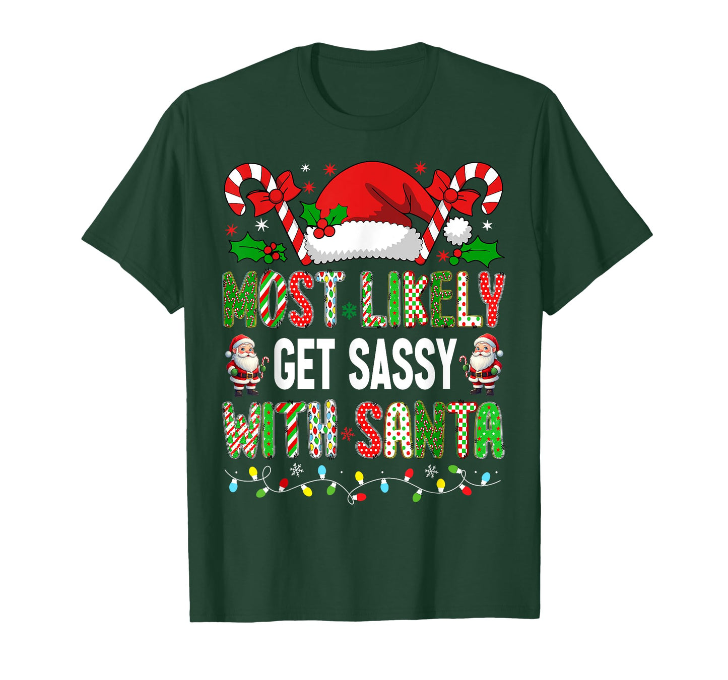 HUGvyn Christmas: Most Likely To Get Sassy With Santa Family T-Shirt