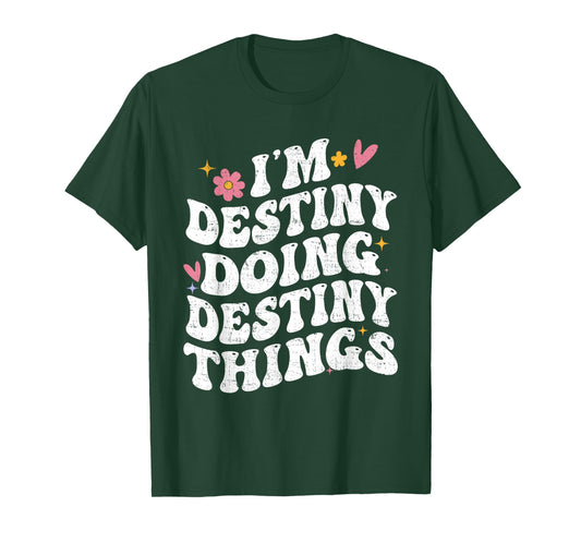 I'm Destiny Doing Destiny Things Retro Groovy Personalized T-Shirt