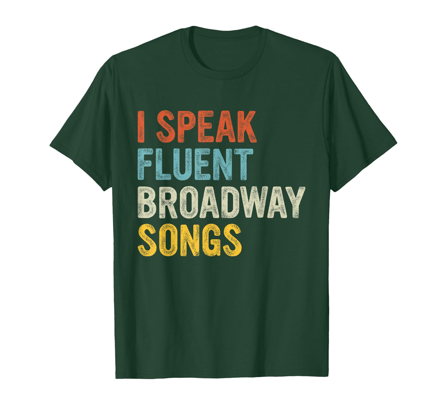 I Speak Fluent Broadway Songs T-Shirt