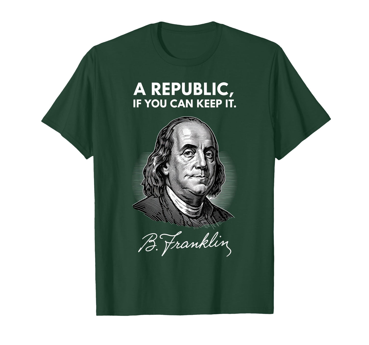 Benjamin Franklin Quote A Republic if You Can Keep It T-Shirt