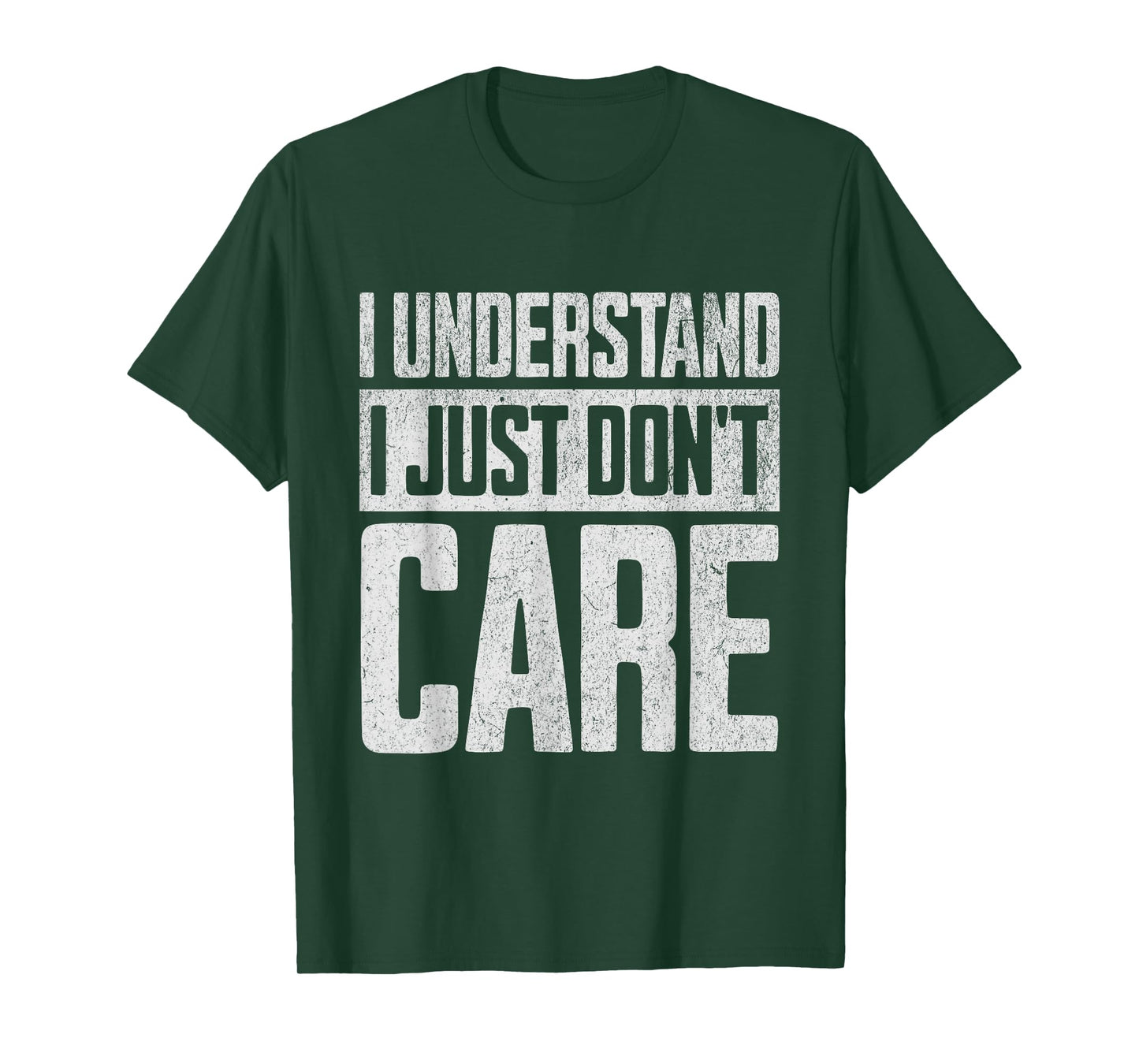 I Understand I Just Don't Care T-Shirt