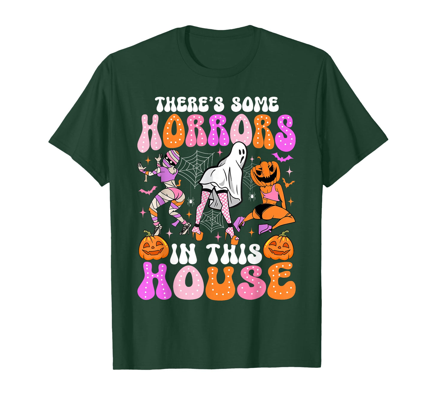 There's Some Horrors In This House Funny Halloween Men Women T-Shirt