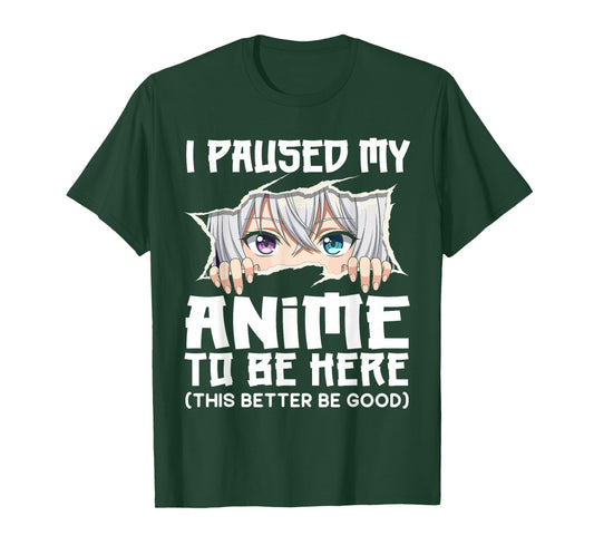 I Paused My Anime to Be Here Funny Otaku Manga Girl Peeking T-Shirt