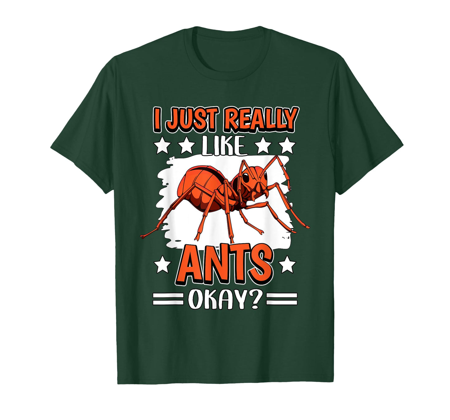 Ant Quote Insect I Just Really Like Ants T-Shirt