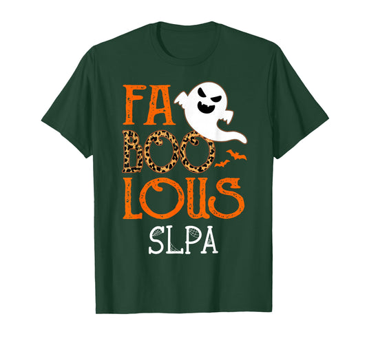 I am a faboolous SLPA on Halloween Party Funny Ghost T-Shirt