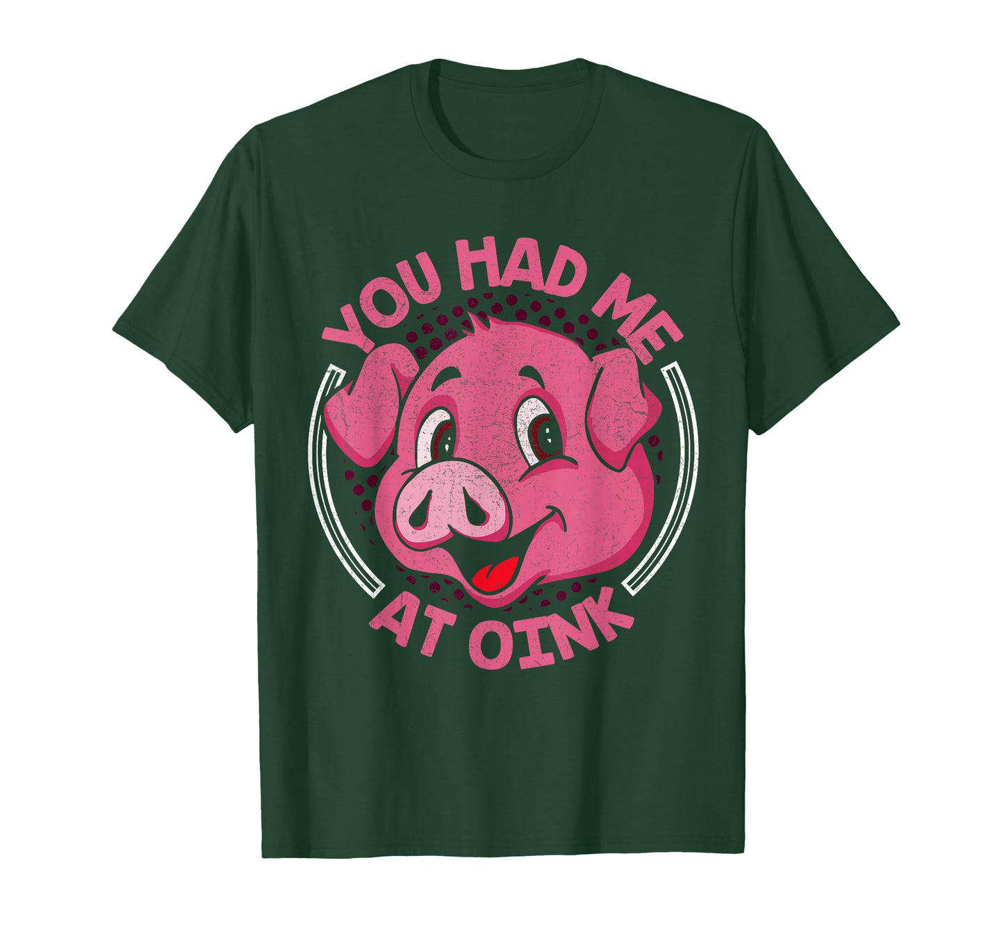 You Had Me At Oink T-Shirt