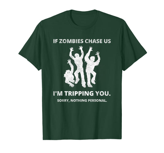If Zombies Chase Us I'm Tripping You Creepy Halloween Outfit T-Shirt