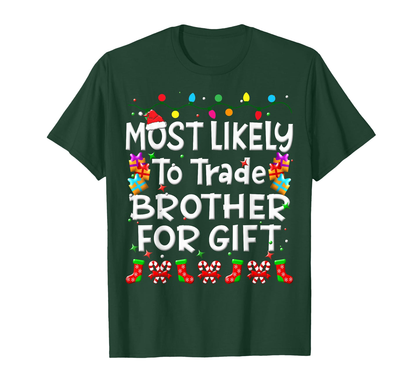 Most Likely To Trade Brother For Gift Christmas Family Funny T-Shirt