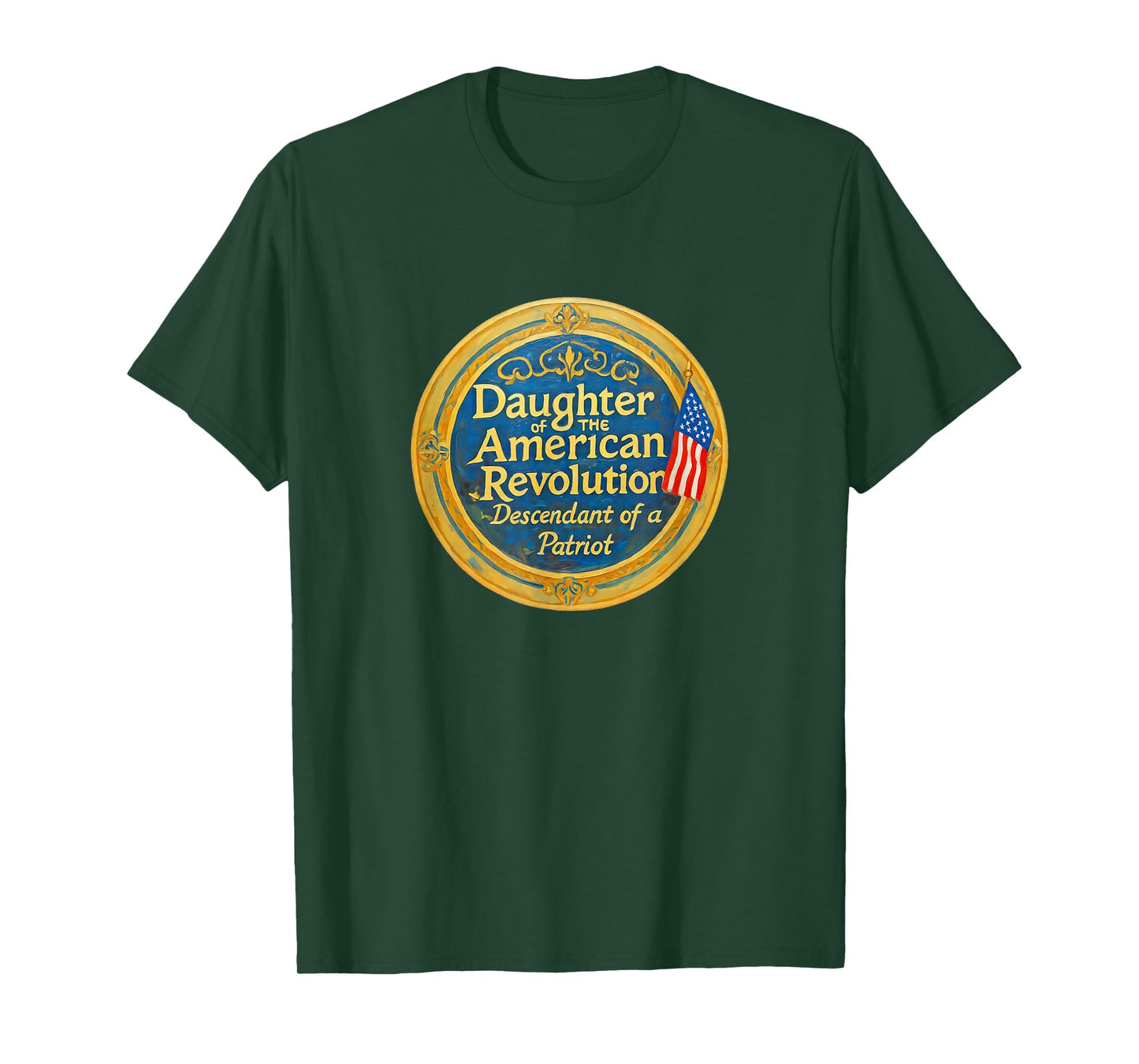 Descendant of a Patriot Daughter American Revolution Lineage T-Shirt