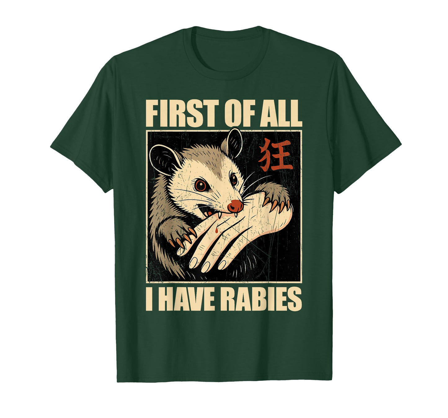 First Of All I Have Rabies Opossum T-Shirt
