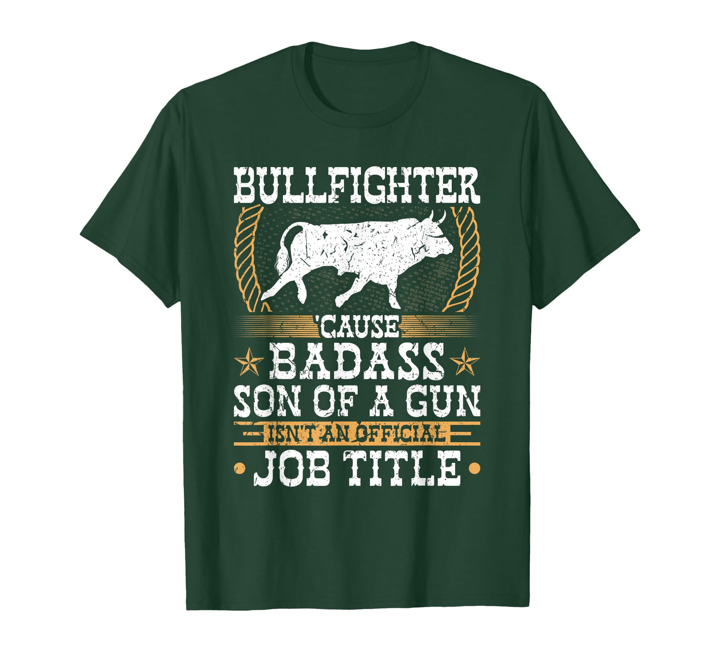Bullfighter, Badass Son Of a Gun, Rodeo Clown Bullfighting T-Shirt