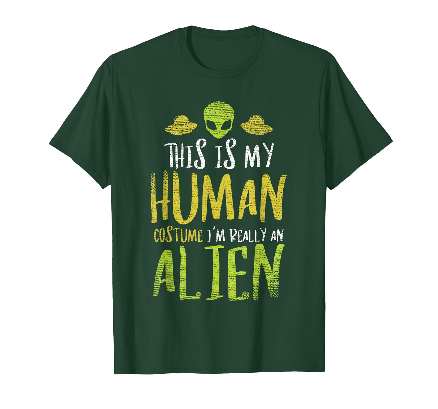 Funny This Is My Human Costume Im Really An Alien T-Shirt