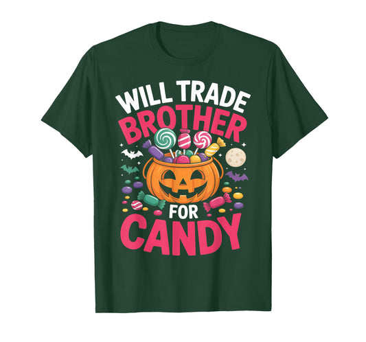 Will Trade Brother for Candy Matching Halloween Sister Girls T-Shirt