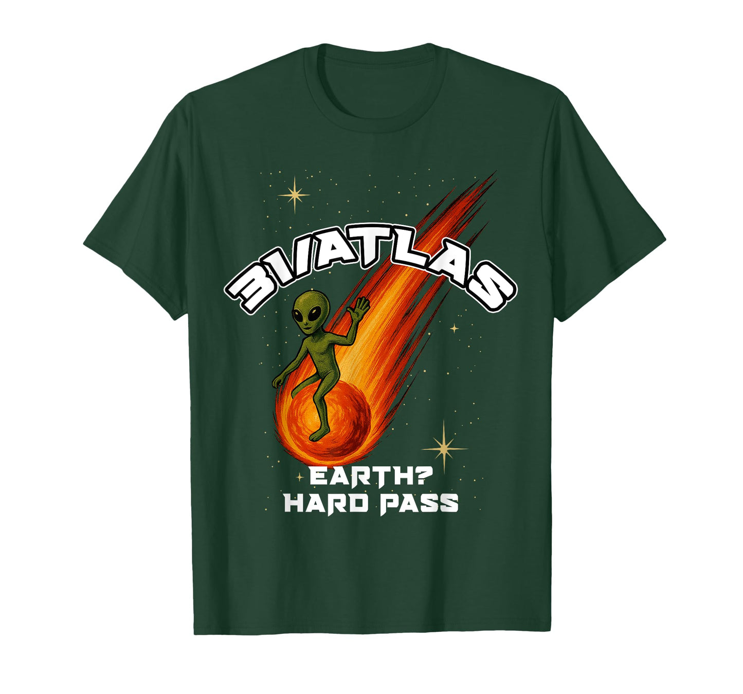 31/Atlas Earth, Hard Pass Funny Alien T-Shirt Sci-Fi T-Shirt