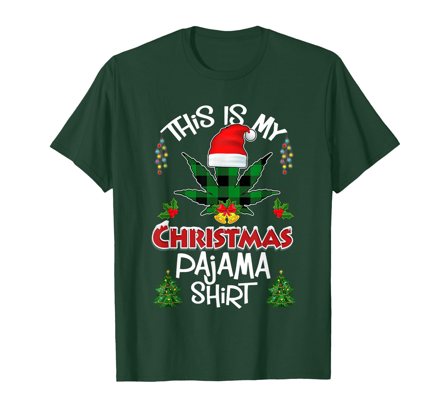 This is My Christmas Pajama Santa Hat Weed Marijuana Xmas T-Shirt