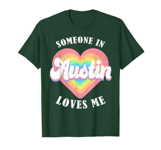 Someone In Austin Loves Me City Heart T-Shirt