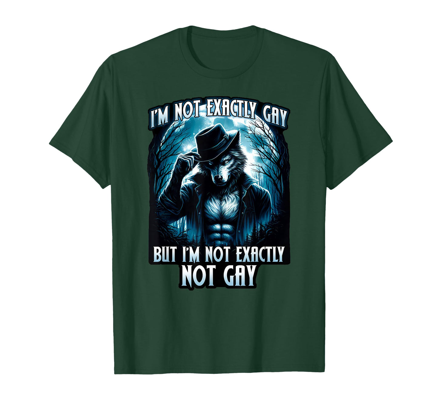 I'M NOT EXACTLY GAY BUT I'M NOT EXACTLY NOT GAY Cringe Meme T-Shirt