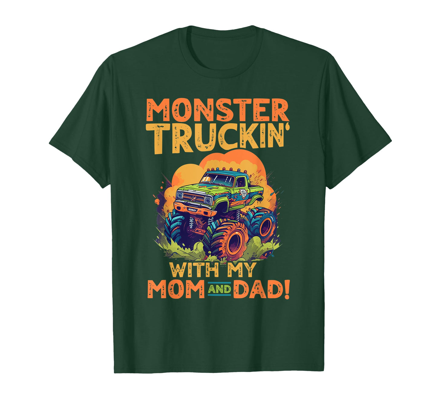 Monster Truck Toddler Monster truckin with my mom and dad T-Shirt