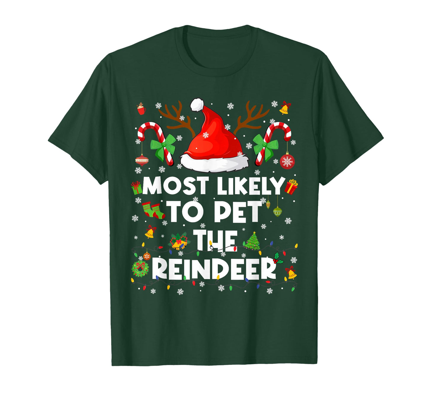 Most Likely to Pet The Reindeer Pjs Christmas Xmas Men Women T-Shirt
