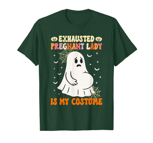 Exhausted Pregnant Lady is My Costume Halloween Pregnancy T-Shirt
