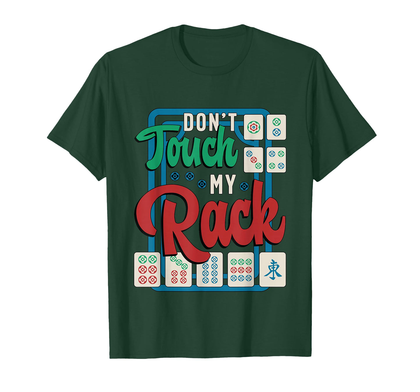 Don't Touch My Rack Shuffling Mahjong Board Game Mahjong T-Shirt