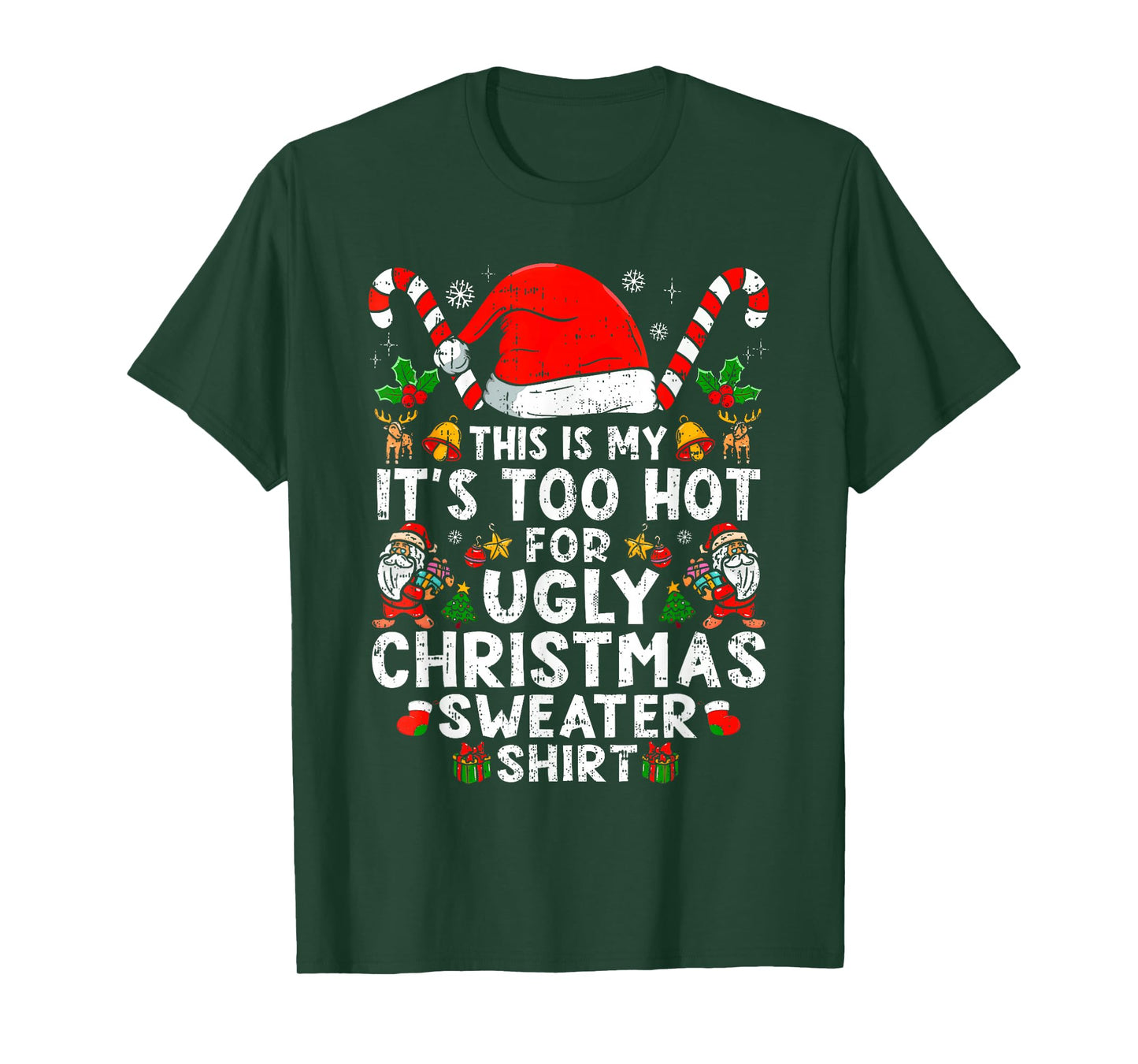 This is My It's Too Hot for Ugly Christmas Sweaters T-Shirt