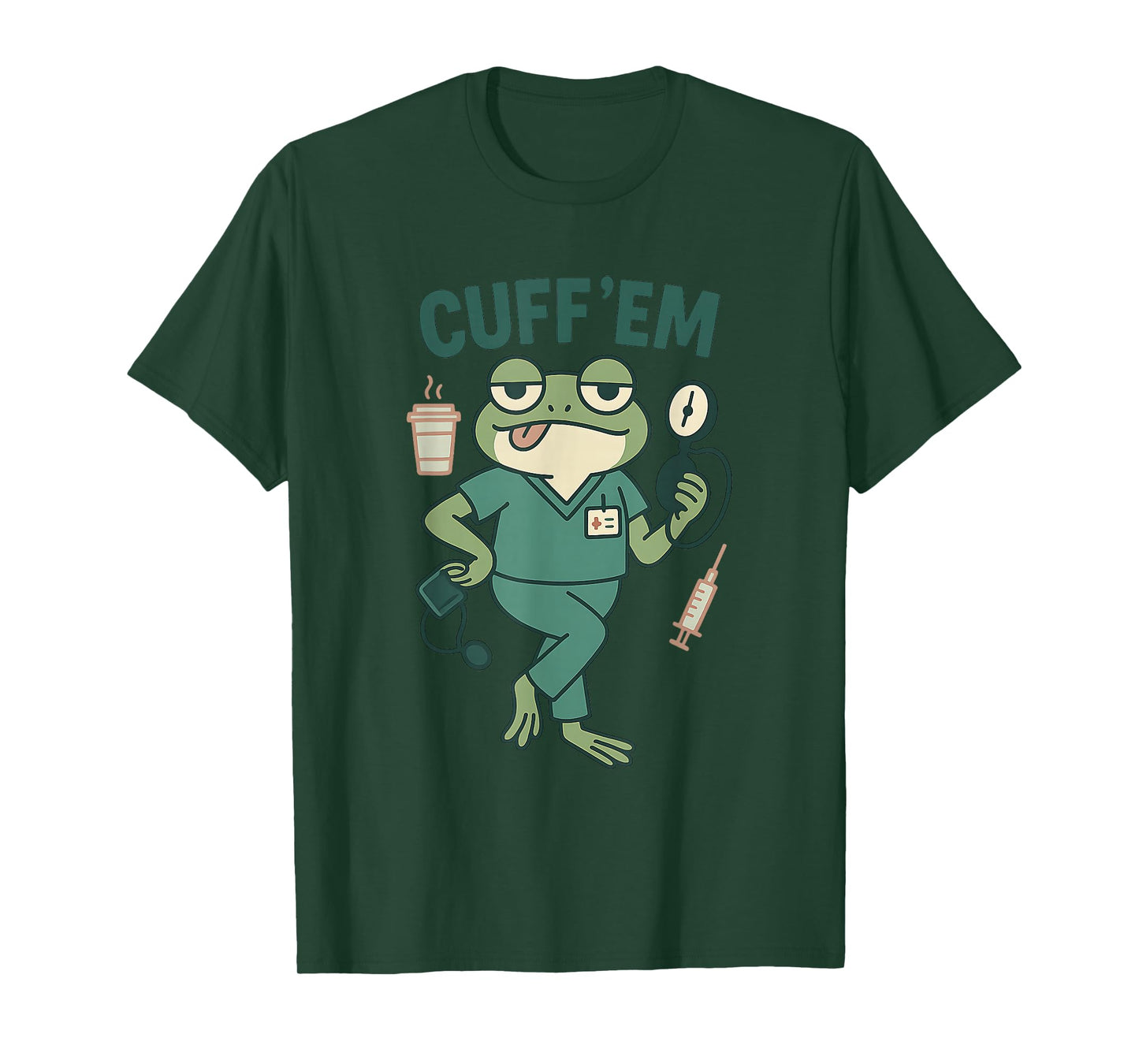 Cuff 'Em Funny Frog ER Nurse Scrubs Medical Healthcare Pun T-Shirt