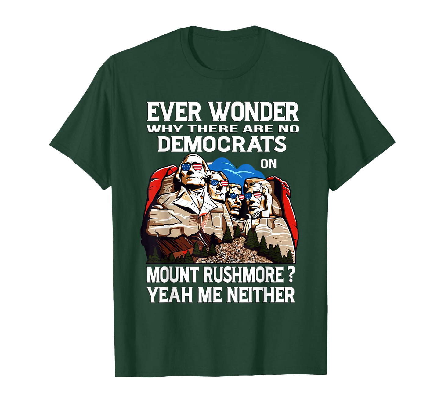No Democrats Here Mount Rushmore American Flag We Rock T-Shirt