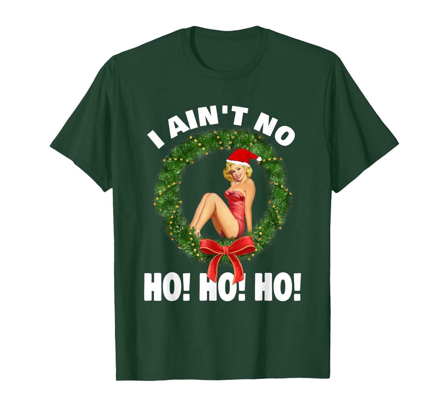 I Ain't No Ho Ho Ho Womens Christmas Pajama T-Shirt