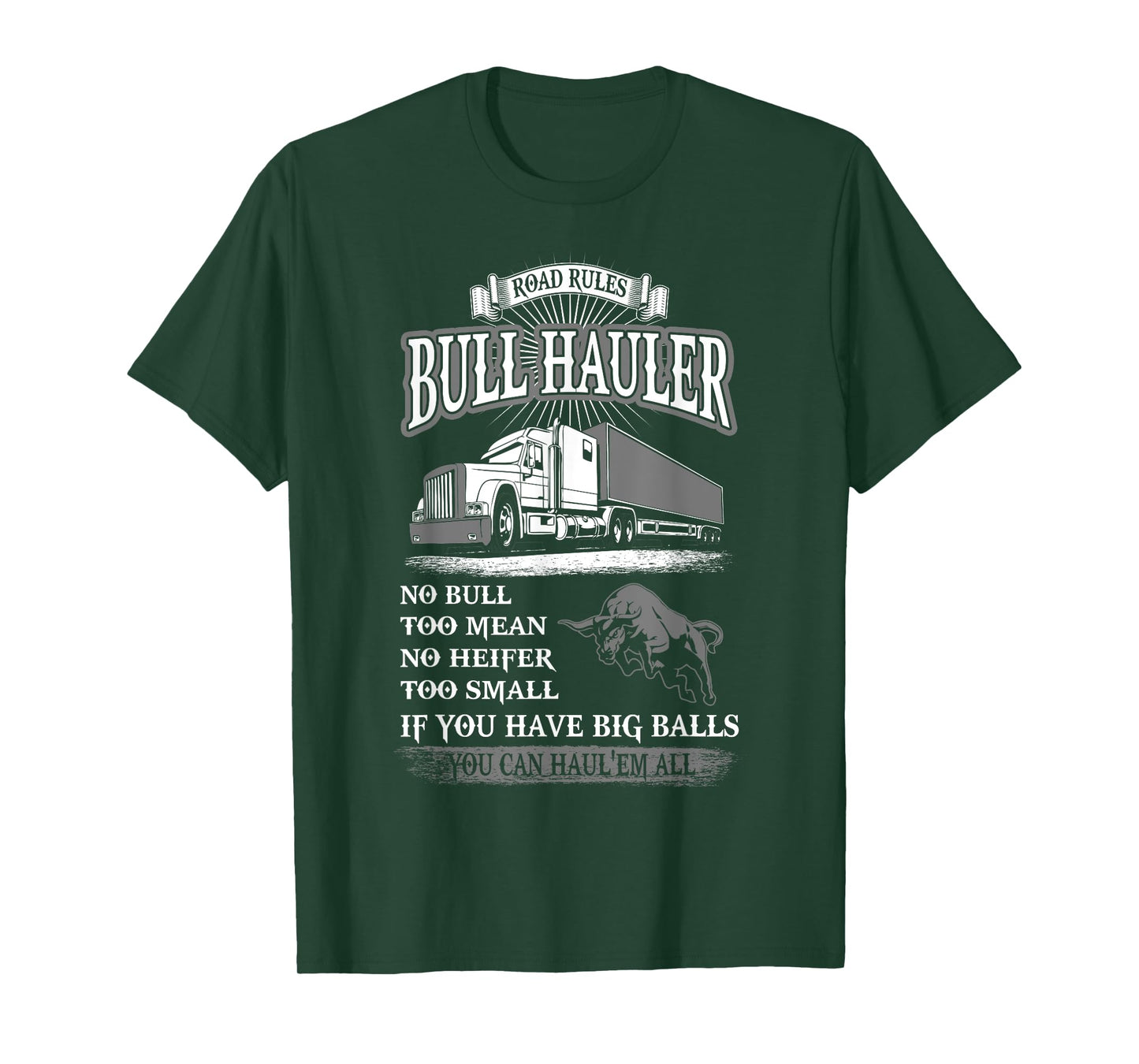 Road Rules Bull Hauler, You Have Big Balls, You Can Haul Em T-Shirt