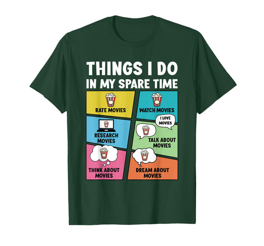 Funny Things I Do In My Spare Time Graphic Designs Movie Lover Film Enthusiast Cinema Lover Men Women Cinephile Unisex-Adults T-Shirt
