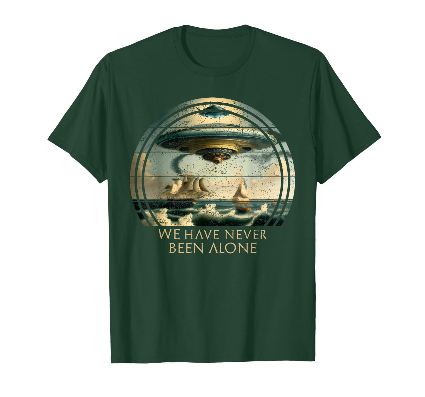 We Are Not Alone, UFO Alien Ships Ancient Visit T-Shirt