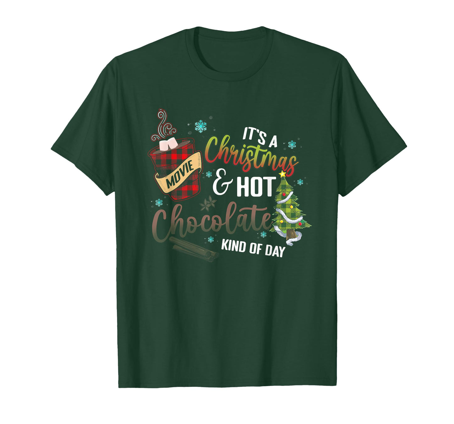 It's a Christmas Movie Hot Chocolate Kind of Day T-Shirt