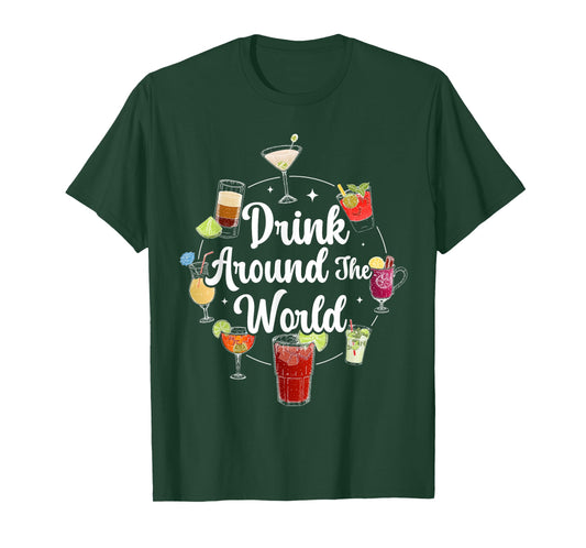 Drink Around The World I Drink Around The World T-Shirt
