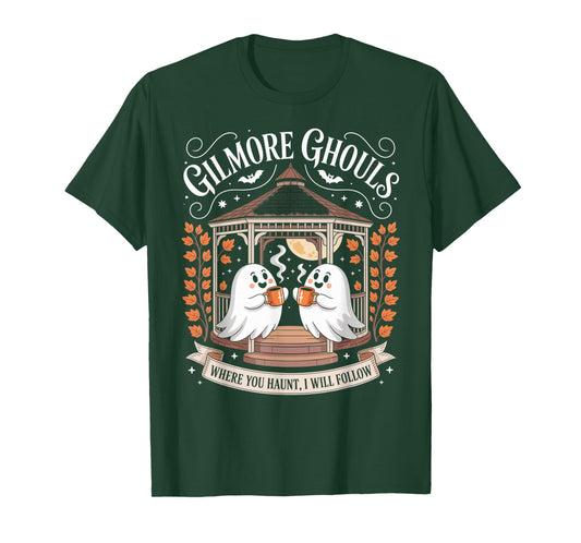 Gilmore Ghouls Where You Haunt I Will Follow T-Shirt