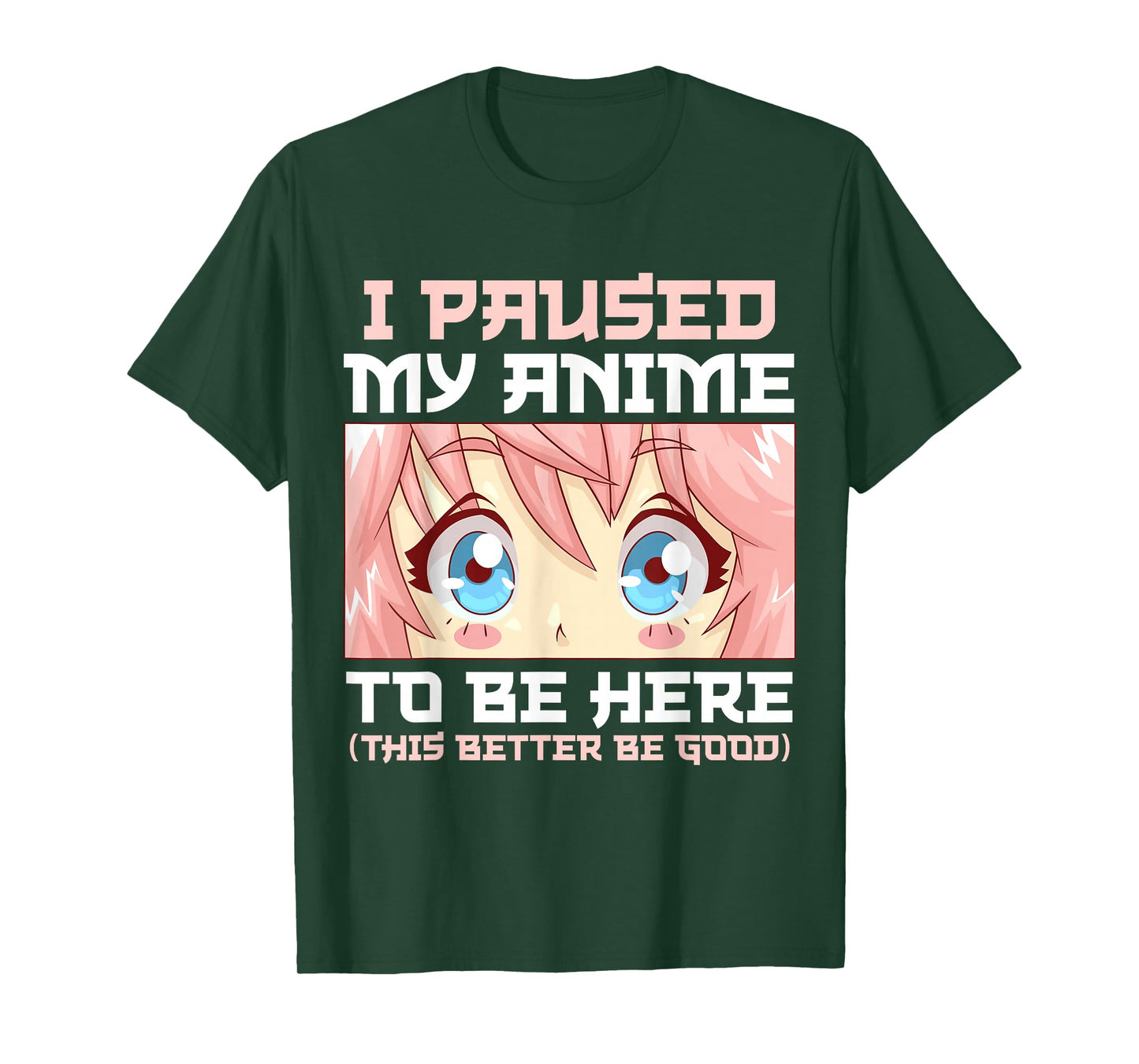 Anime I Paused My Anime to Be Here Otaku T-Shirt