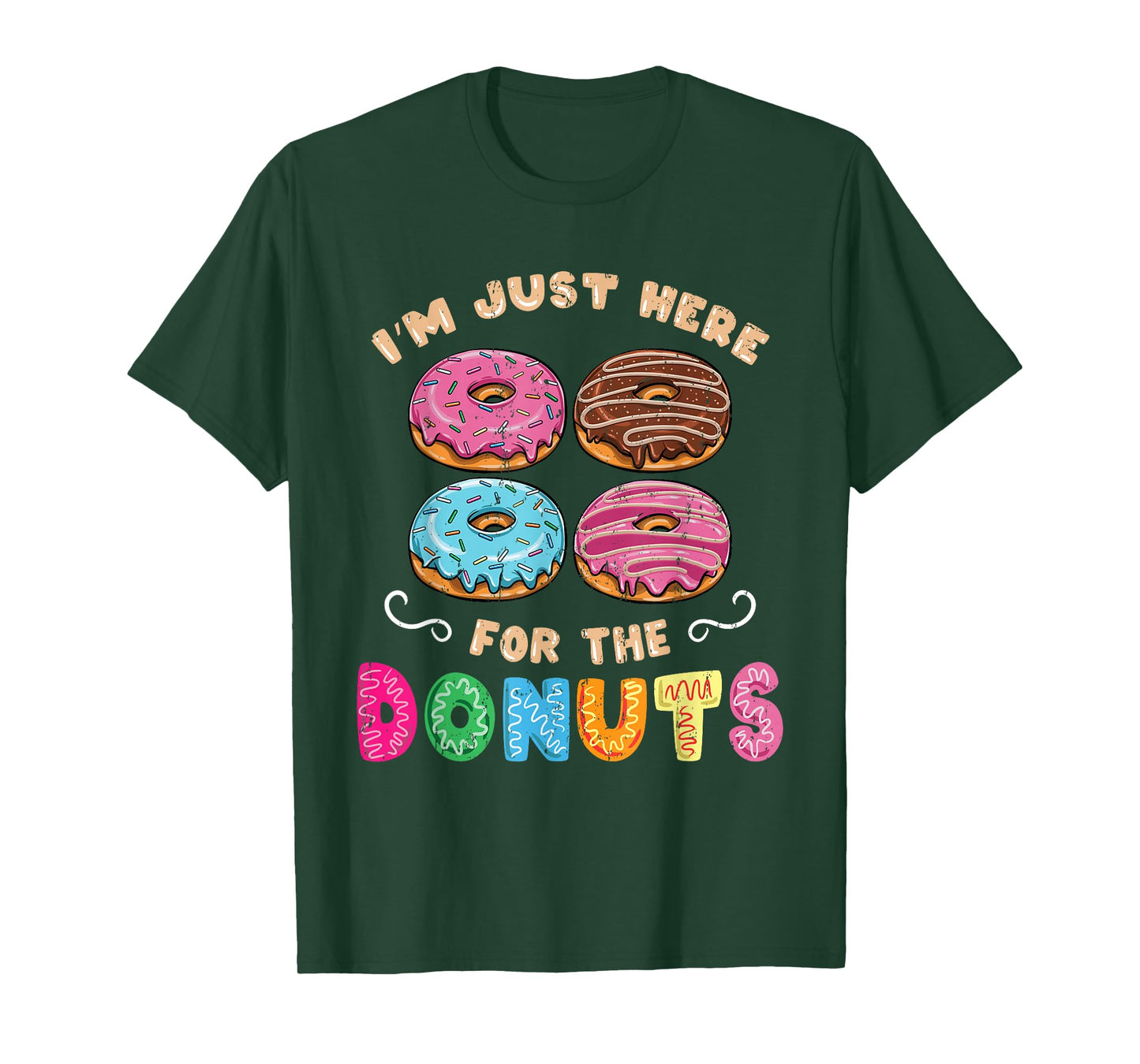 Im Just Here For The Donuts Candy Lover T-Shirt