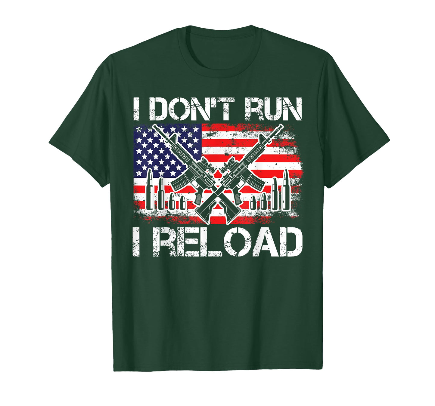 I Don't Run I Reload, US Flag For A Patriotic Gun Lover Women Men T-Shirt