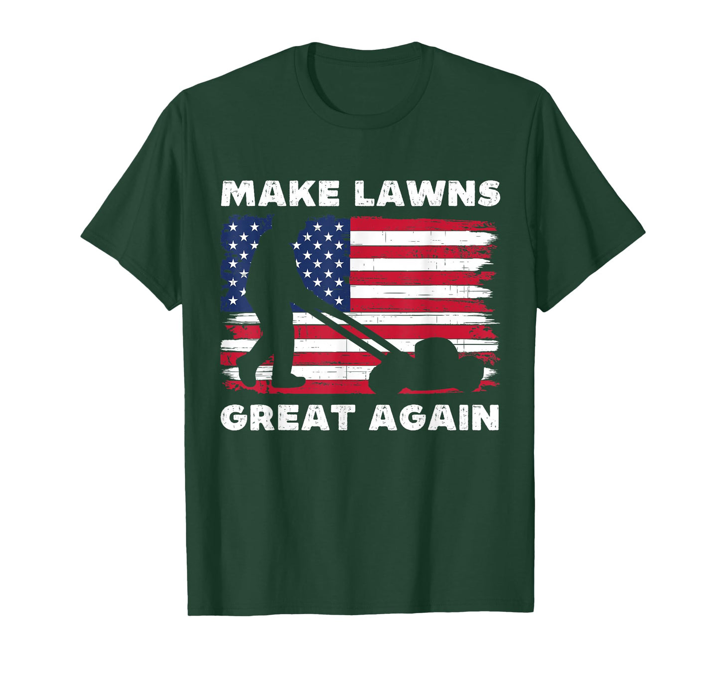 Make Lawns Great Again Funny Lawn Mower Dad Gardener T-Shirt