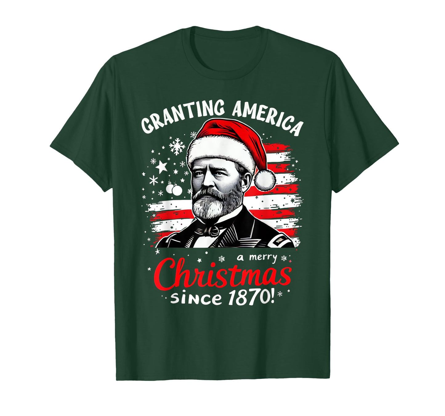Ulysses S Grant - Granting America Christmas USA History T-Shirt