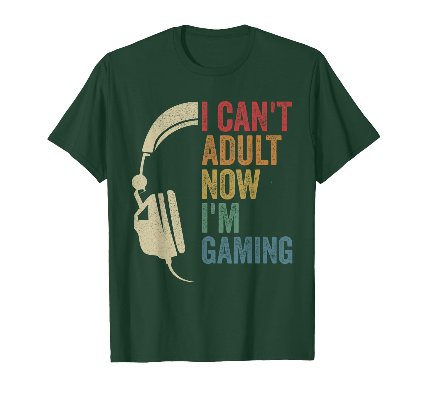 I Can't Adult Now I'm Gaming Mom Gaming Dad Gamer T-Shirt