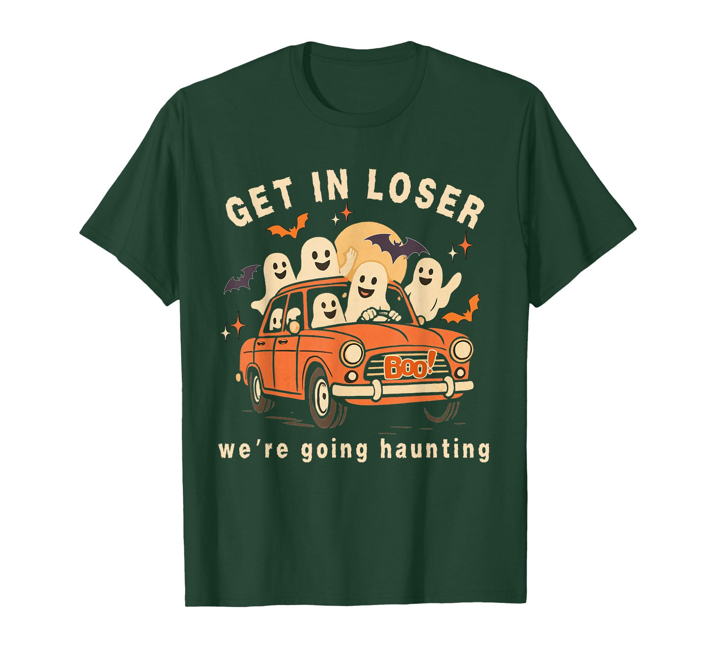 Get in Loser We're Going Haunting Funny Ghosts Road Trip T-Shirt