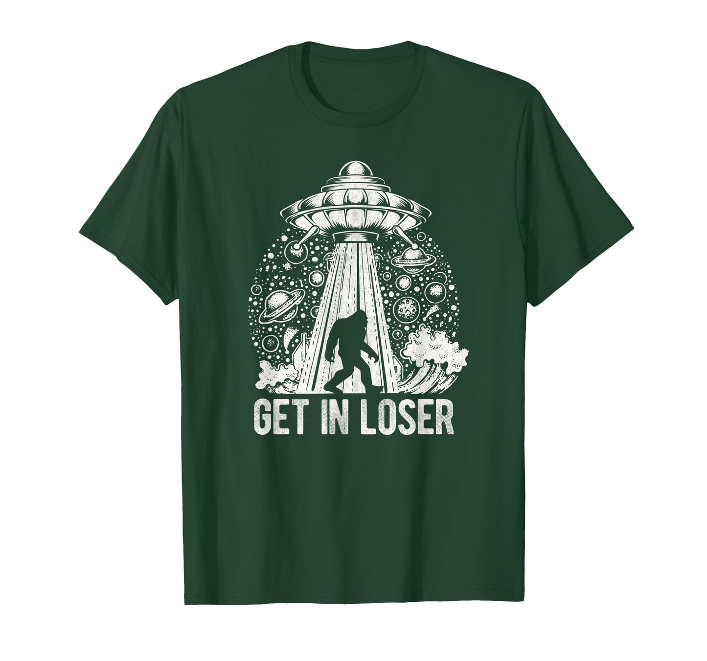 Get In Loser Bigfoot Alien Abduction Conspiracy T-Shirt