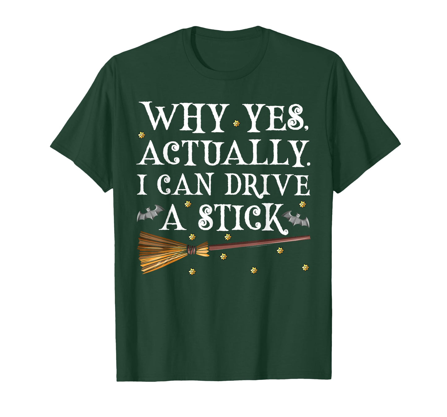 Why Yes Actually I Can Drive A Stick Shirt Halloween Witch T-Shirt