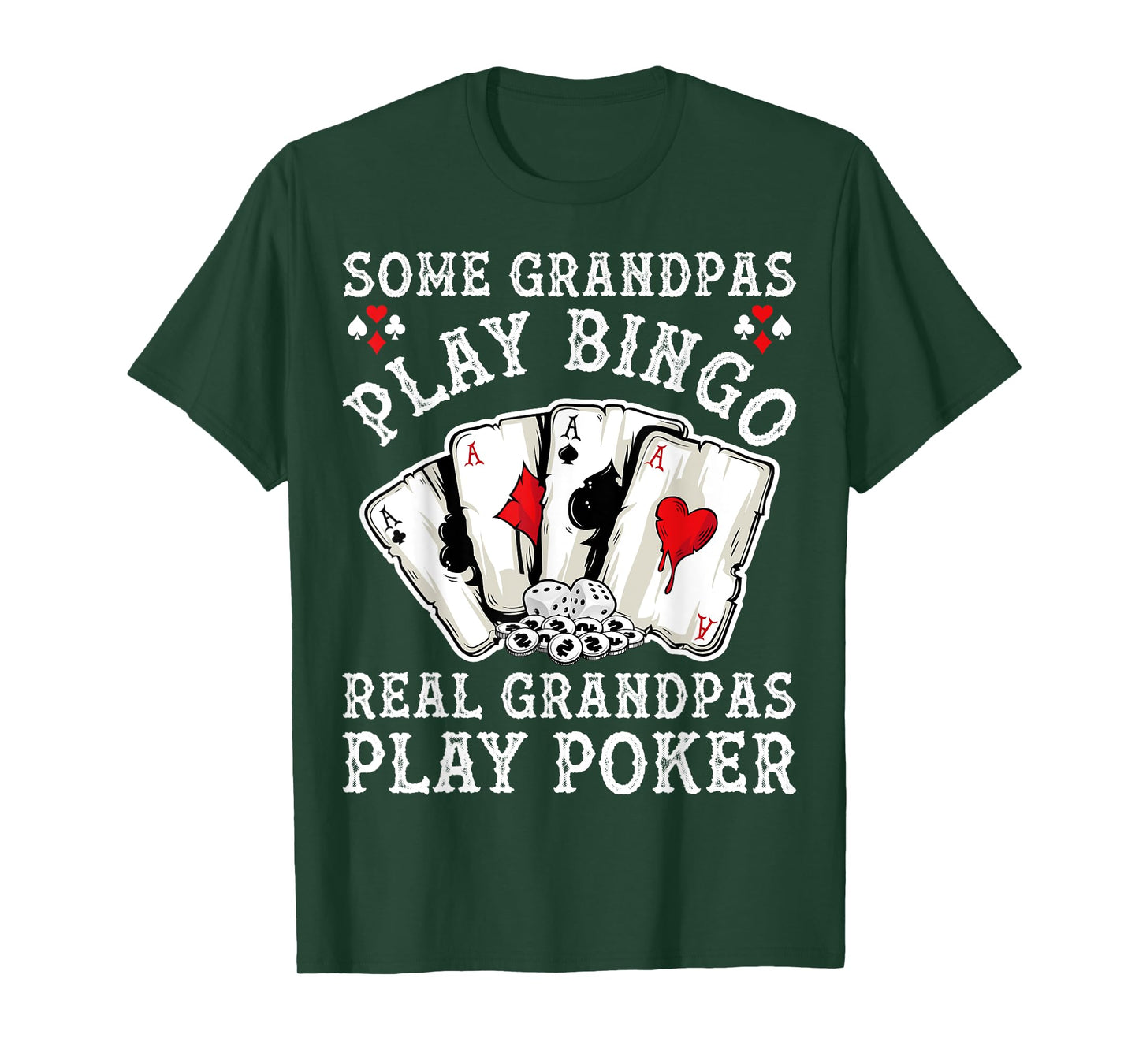 Gambler Some Grandpas Play Bingo Real Grandpas Play Poker T-Shirt