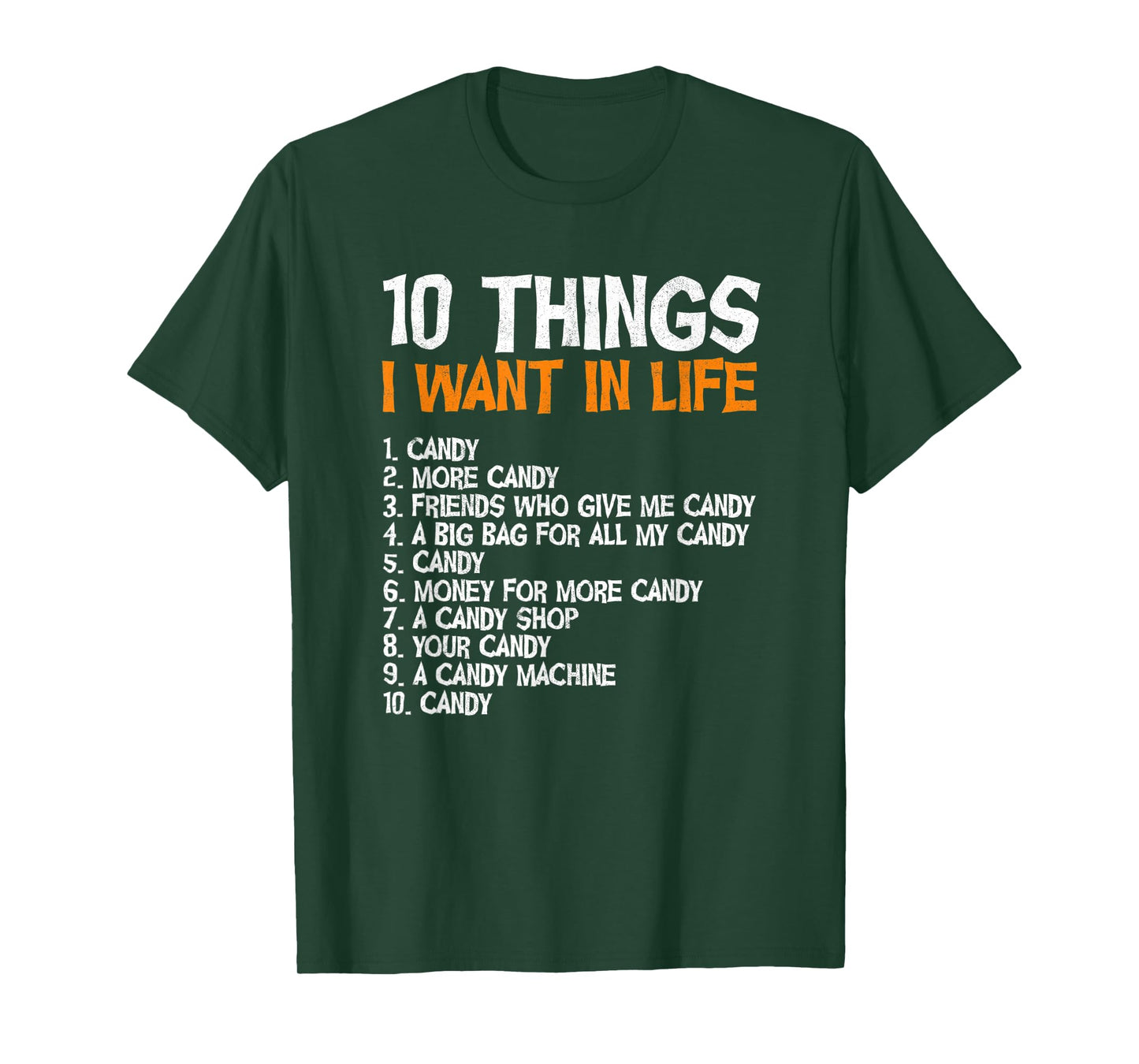 10 Things I Want In Life Candy Trick Or Treating Halloween T-Shirt