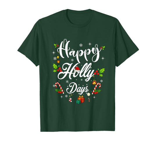 Happy Holly Days Festive Xmas Christmas Matching Family 2025 T-Shirt